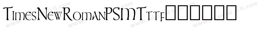 TimesNewRomanPSMTttf字体转换