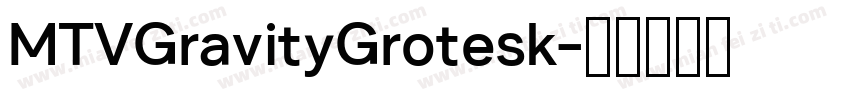 MTVGravityGrotesk字体转换