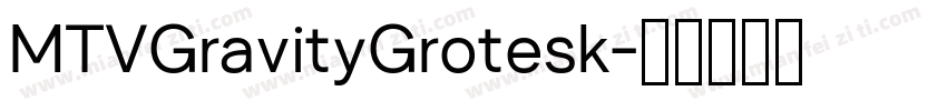 MTVGravityGrotesk字体转换