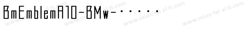 BmEmblemA10-BMw字体转换