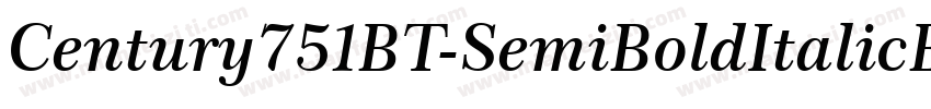 Century751BT-SemiBoldItalicB字体转换