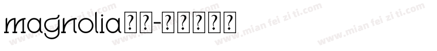 magnolia字体字体转换