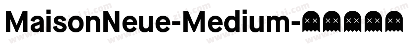 MaisonNeue-Medium字体转换