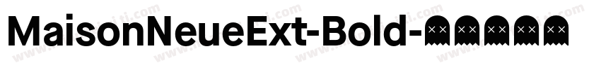MaisonNeueExt-Bold字体转换