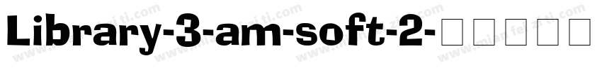 Library-3-am-soft-2字体转换