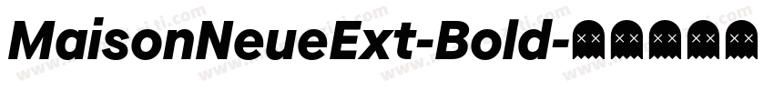 MaisonNeueExt-Bold字体转换
