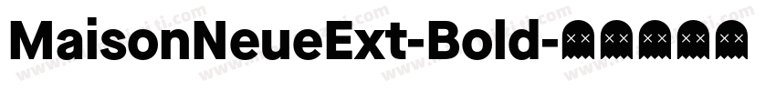 MaisonNeueExt-Bold字体转换