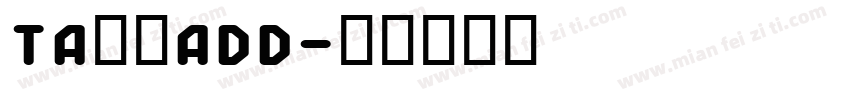 TA微妙ADD字体转换