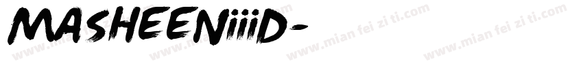 MasheenIIID字体转换