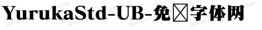 YurukaStd-UB字体转换