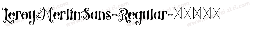 LeroyMerlinSans-Regular字体转换
