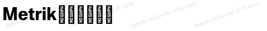 Metrik字体转换