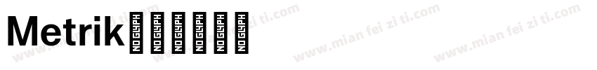 Metrik字体转换