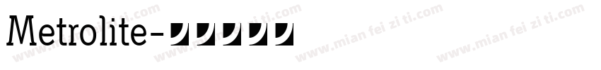 Metrolite字体转换