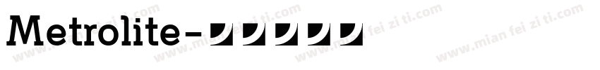 Metrolite字体转换