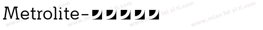 Metrolite字体转换