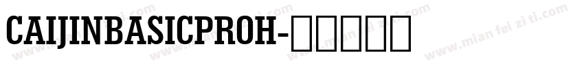 CAIJINBASICPROH字体转换
