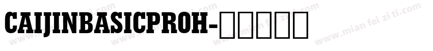 CAIJINBASICPROH字体转换
