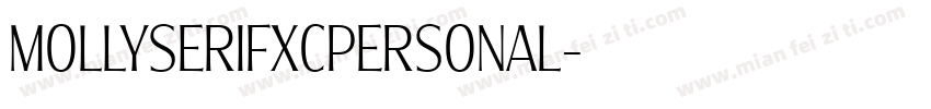 MollySerifXCPERSONAL字体转换