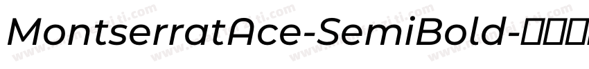 MontserratAce-SemiBold字体转换