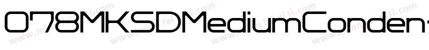078MKSDMediumConden字体转换