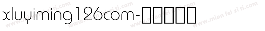 xluyiming126com字体转换 xluyiming126com字体转换