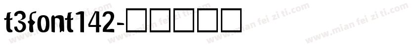 t3font142字体转换