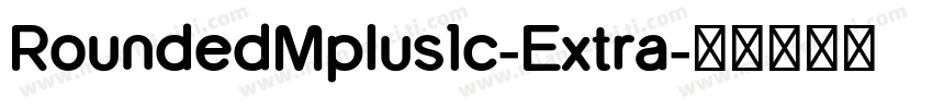 RoundedMplus1c-Extra字体转换