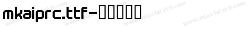 mkaiprc.ttf字体转换