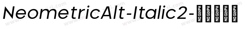 NeometricAlt-Italic2字体转换
