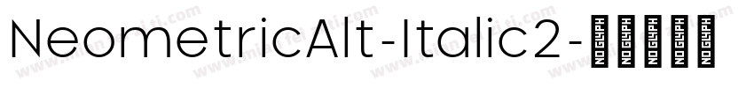 NeometricAlt-Italic2字体转换