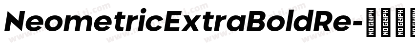 NeometricExtraBoldRe字体转换
