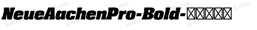 NeueAachenPro-Bold字体转换