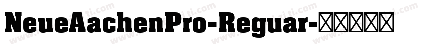 NeueAachenPro-Reguar字体转换