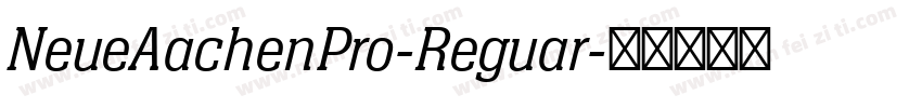 NeueAachenPro-Reguar字体转换