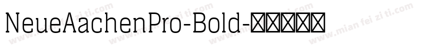 NeueAachenPro-Bold字体转换