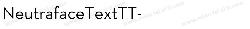 NeutrafaceTextTT字体转换