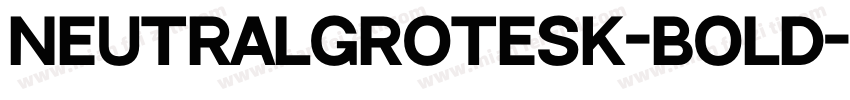 NeutralGrotesk-Bold字体转换