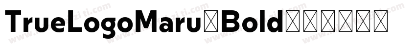 TrueLogoMaru-Bold字体转换
