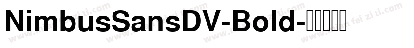 NimbusSansDV-Bold字体转换