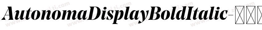 AutonomaDisplayBoldItalic字体转换