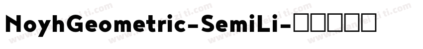 NoyhGeometric-SemiLi字体转换