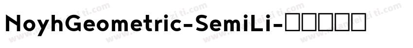 NoyhGeometric-SemiLi字体转换