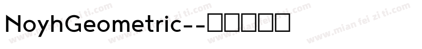 NoyhGeometric-字体转换