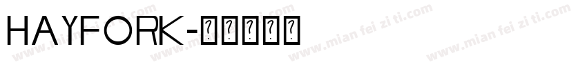 HAYFORK字体转换