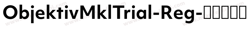 ObjektivMklTrial-Reg字体转换