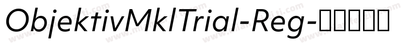 ObjektivMklTrial-Reg字体转换