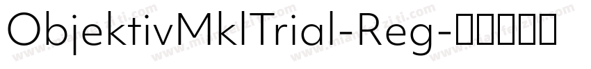 ObjektivMklTrial-Reg字体转换