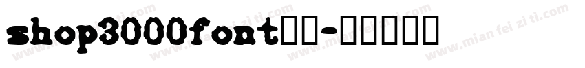 shop3000font字体字体转换