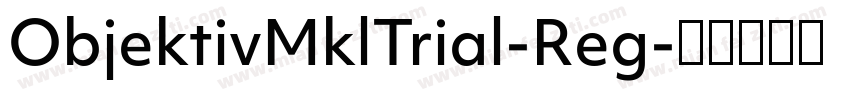 ObjektivMklTrial-Reg字体转换